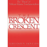 The Broken Crescent: The Threat of Militant Islamic Fundamentalism