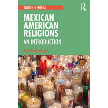 Mexican American Religions: An Introduction