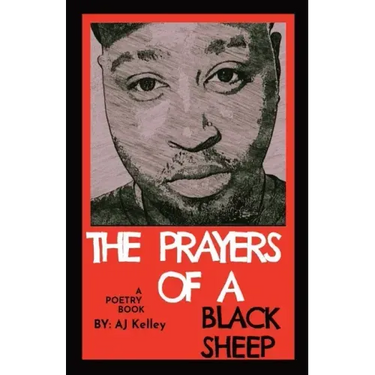 The Prayers Of A Black Sheep: A Poetry Collection