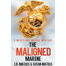 The Maligned Marine