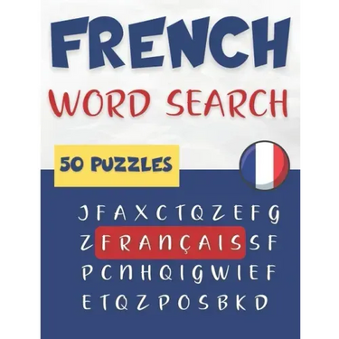 French Word Search - 50 puzzles français: Learn French Vocabulary