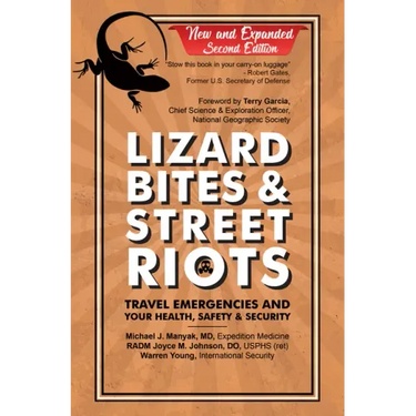 Lizard Bites & Street Riots: Travel Emergencies and Your Health, Safety, and Security