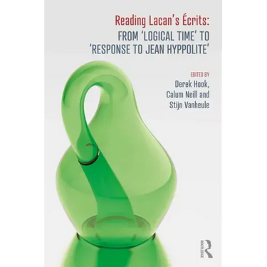 Reading Lacan's Écrits: From 'Logical Time' to 'Response to Jean Hyppolite'