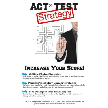 ACT Test Strategy!: Winning Multiple Choice Strategies for the ACT Test