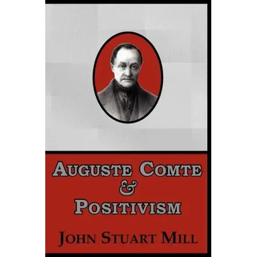 Auguste Comte & Positivism