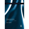 Interpreting Justice: Ethics, Politics and Language