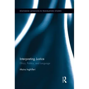 Interpreting Justice: Ethics, Politics and Language