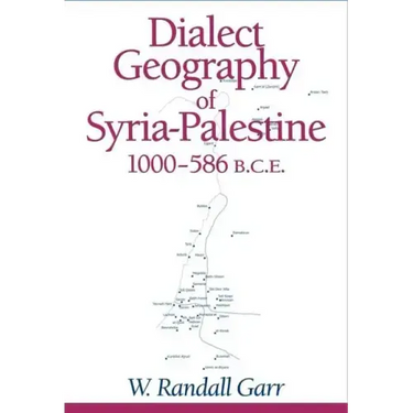 Dialect Geography of Syria-Palestine, 1000-586 BCE