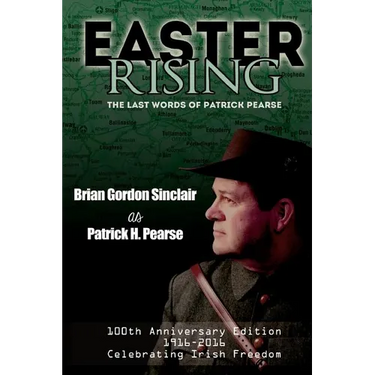 Easter Rising: The Last Words of Patrick Pearse