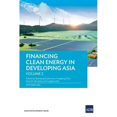 Financing Clean Energy in Developing Asia: Volume 2