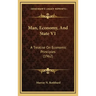 Man, Economy, And State V1: A Treatise On Economic Principles (1962)