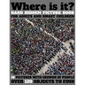Where Is It? Hard Hidden Picture Book for Adults and Smart Children: 26 Pictures with Crowds of People, More Than 120 Objects to Find, Challenging Act