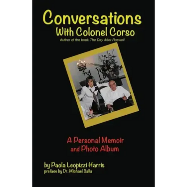 Conversations With Colonel Corso: A Personal Memoir and Photo Album