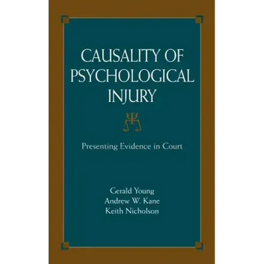 Causality of Psychological Injury: Presenting Evidence in Court