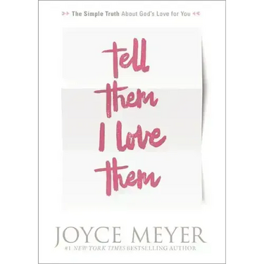 Tell Them I Love Them: Receiving a Revelation of God's Love for You