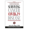 Surviving Cancer, COVID-19, and Disease: The Repurposed Drug Revolution