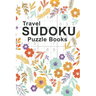 Travel Sudoku Puzzle Books: Sudoku Puzzle Books Easy To Hard For Adults Pocket Sized - Large Print