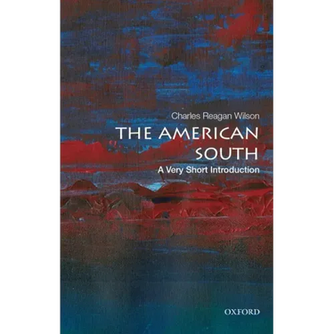 The American South: A Very Short Introduction