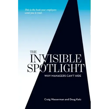 The Invisible Spotlight: Why Managers Can't Hide