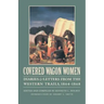 Covered Wagon Women, Volume 9: Diaries and Letters from the Western Trails, 1864-1868