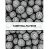 Basketball Playbook: Coach Gift, Blank Basketball Court Templates, Plays Book, Player Roster, Record Statistics, Game Schedule, Coaches Not