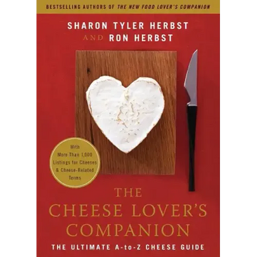 The Cheese Lover's Companion: The Ultimate A-To-Z Cheese Guide with More Than 1,000 Listings for Cheeses & Cheese-Related Terms
