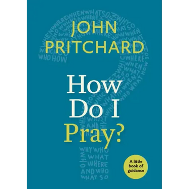 How Do I Pray?