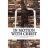 In Motion with Christ: 52 Physical Therapy Devotionals