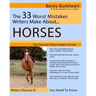 The 33 Worst Mistakes Writers Make About Horses