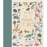 A World Full of Animal Stories: 50 Folk Tales and Legends