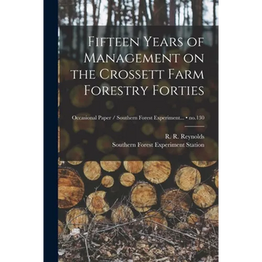 Fifteen Years of Management on the Crossett Farm Forestry Forties; no.130