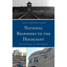 National Responses to the Holocaust: National Identity and Public Memory