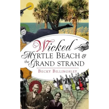 Wicked Myrtle Beach and the Grand Strand