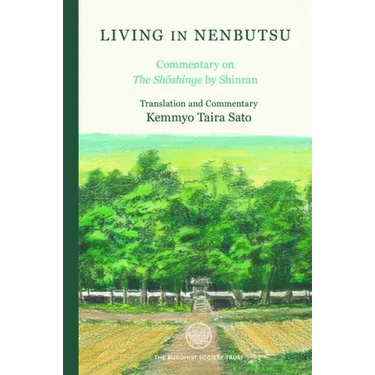 Living in Nenbutsu: Commentary on the Shoshinge by Shinran
