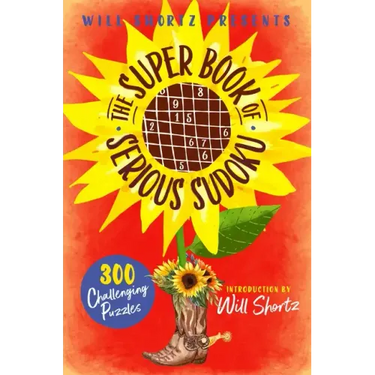 Will Shortz Presents the Super Book of Serious Sudoku: 300 Challenging Puzzles