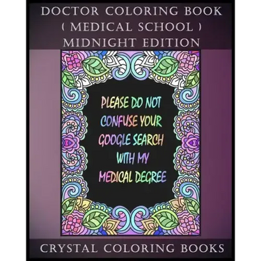 Doctor Coloring Book ( Medical School ) Midnight Edition: 30 Student At Med School Stress Relief Coloring Pages, Each Page Within This Great Coloring