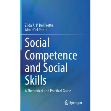 Social Competence and Social Skills: A Theoretical and Practical Guide
