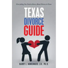 Texas Divorce Guide: Everything You Need to Know About Divorce in Texas