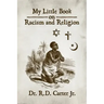 My Little Book on Racism and Religion