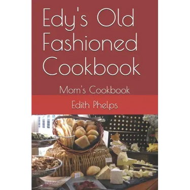 Edy's Old Fashioned Cookbook: Mom's Cookbook