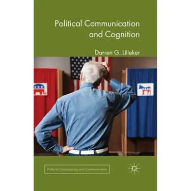 Political Communication and Cognition