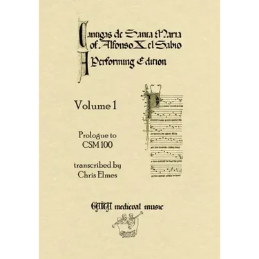 Cantigas De Santa Maria Of Alfonso X, El Sabio, A Performing Edition: Volume 1