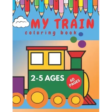 My Train Coloring Book.: Perfect Book for Beginners Toddlers.
