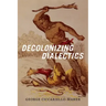 Decolonizing Dialectics