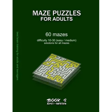 Maze Puzzles for Adults: BOOK 2, 60 mazes, difficulty 10-30, easy, medium, semi-difficult mazes, solutions for all mazes, activity book for adu