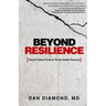 Beyond Resilience: Trench-Tested Tools to Thrive Under Pressure