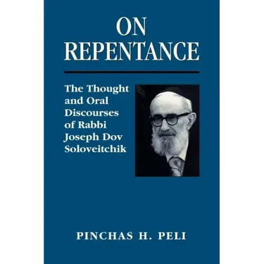 On Repentance: The Thought and Oral Discourses of Rabbi Joseph Dov Soloveitchik