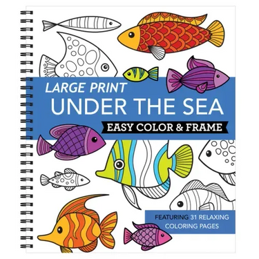 Large Print Easy Color & Frame - Under the Sea (Stress Free Coloring Book)