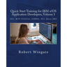 Quick Start Training for IBM z/OS Application Developers, Volume 1