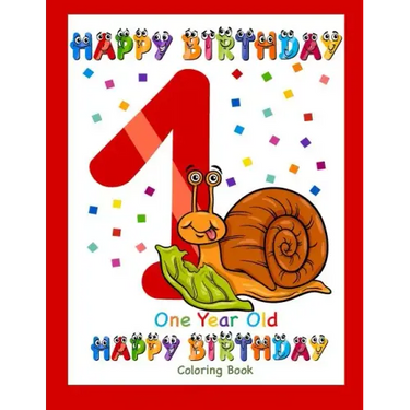 One Year Old Coloring Book Happy Birthday: Coloring Book for One Year Old